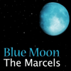 The Marcels - Blue Moon artwork