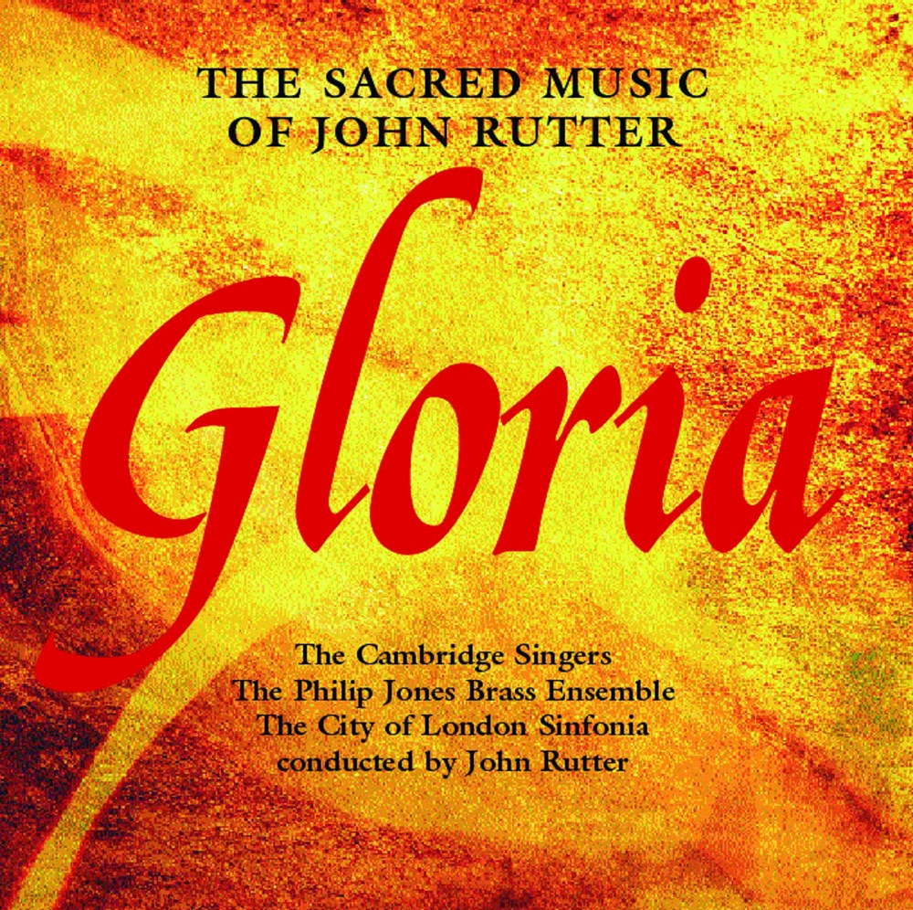 Обложка альбома «Gloria: The Sacred Music Of John Rutter» — The Cambridge Singers & John Rutter