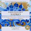 Stream & download Sadko: Scene VII, Duet of Sadko and Lyubava & Final - "Oh, Toshno Nne..."