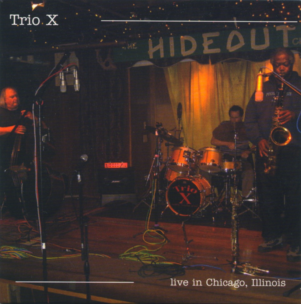 Обложка альбома «Live In Chicago, Illinois» — Trio X