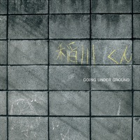 GOING UNDER GROUND - Listen to the Stereo!!