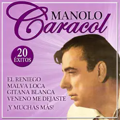 Manolo Caracol 20 Éxitos - Manolo Caracol