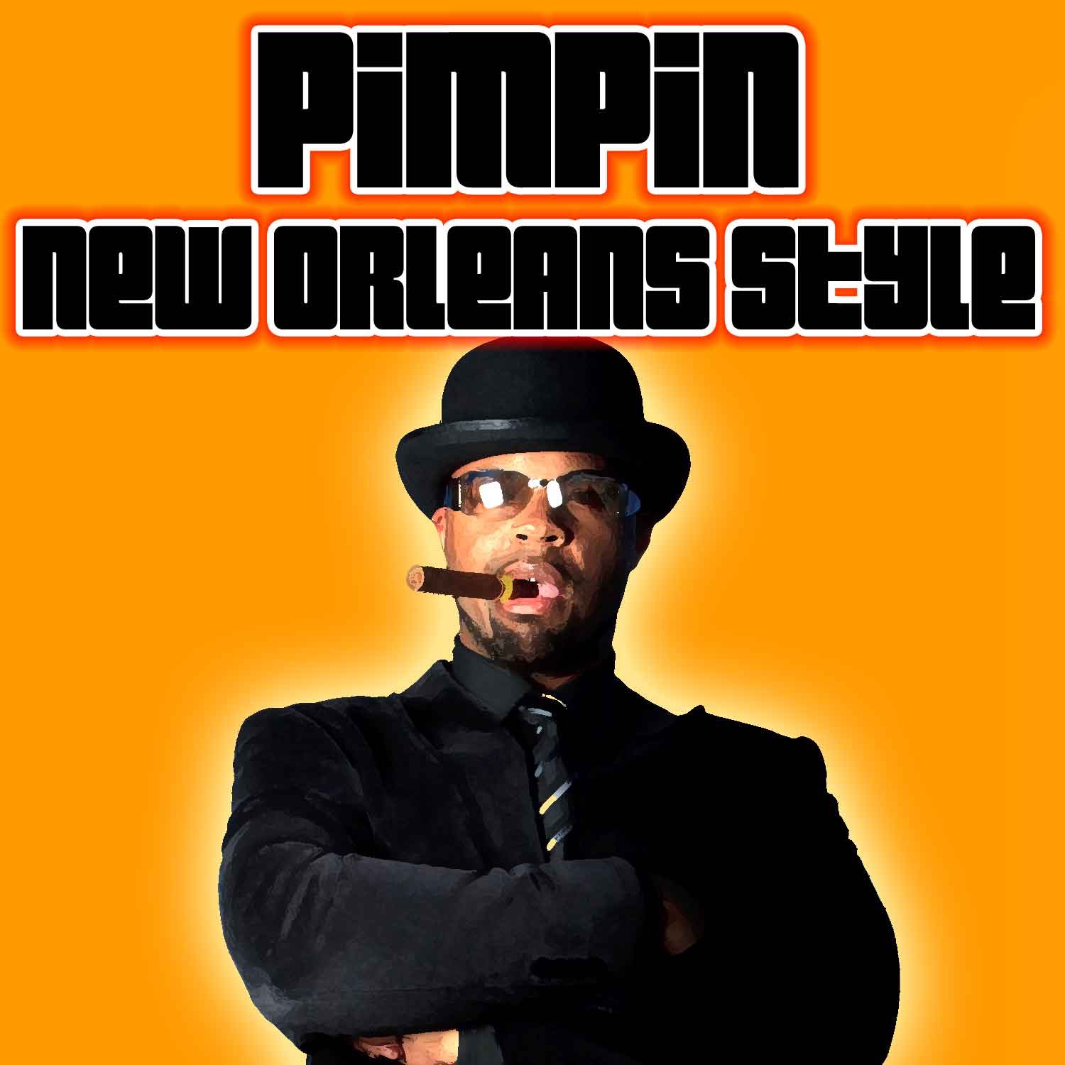 Pimpin' New Orleans Style