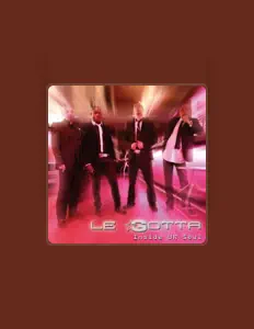 Listen to Le Gotta, watch music videos, read bio, see tour dates & more!