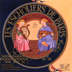 Les Escholiers de Paris: Motets, Songs & Estampies of the Thirteenth Century