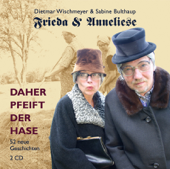 Frieda & Anneliese: Daher pfeift der Hase