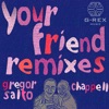 Gregor Salto - Your Friend (feat. Chappell)