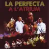 La Perfecta - La prière (Live)