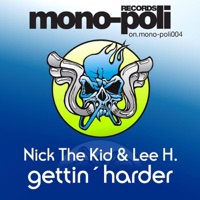 Gettin' Harder - Single - Lee H & Nick the Kid
