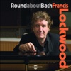 Francis Lockwood Chaconne, BWV. 1004 Round About Bach