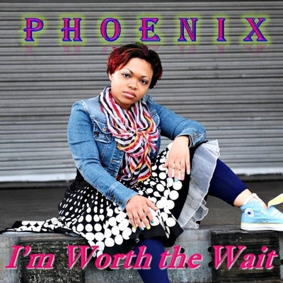 I'm Worth the Wait - Single