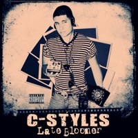 Late Bloomer - C-Styles