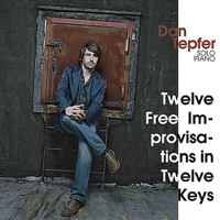 Twelve Free Improvisations in Twelve Keys - Dan Tepfer