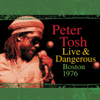 Live & Dangerous: Boston 1976 - Peter Tosh