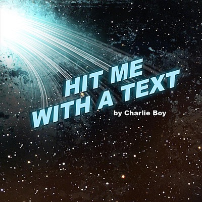 Hit Me With A Text