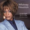 It's Not Right but It's Okay (Thunderpuss Club Mix) - Whitney Houston