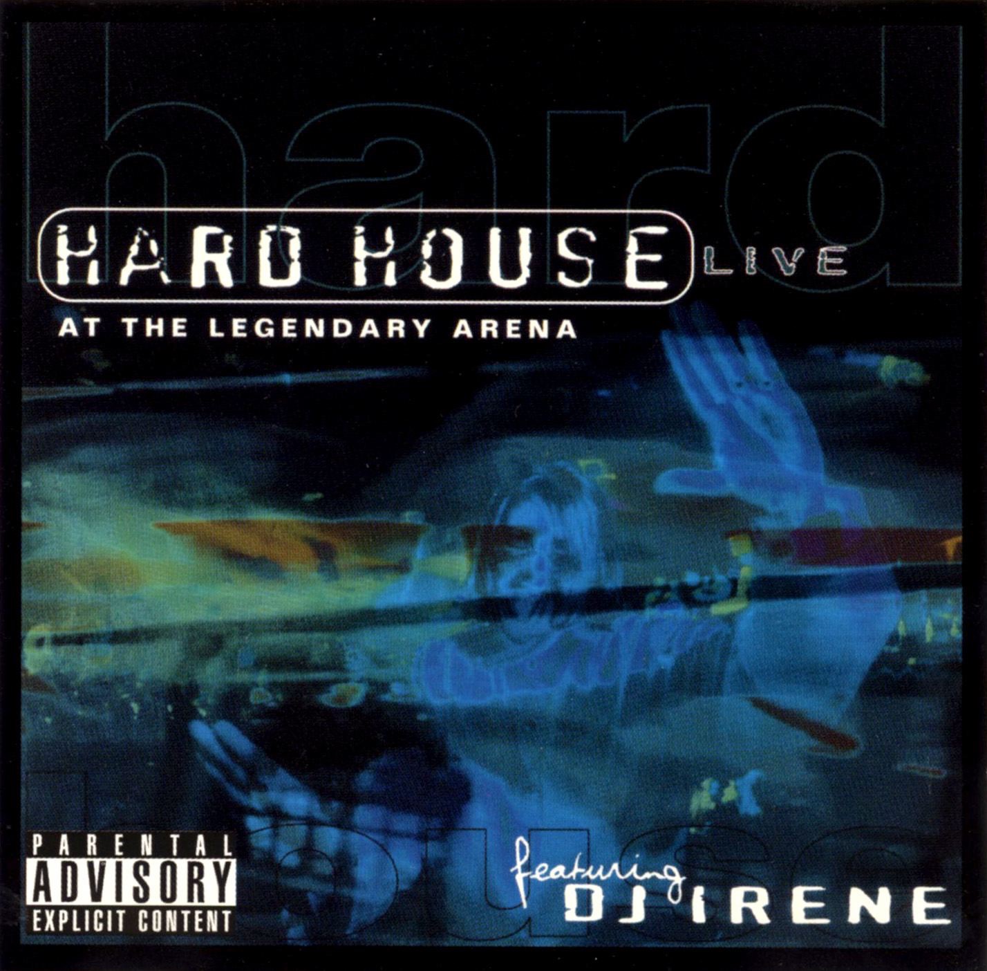 Hard House - Live At The Legendary Arena (Continuous DJ Mix By DJ Irene)