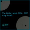 The White Labels (2004-2005)