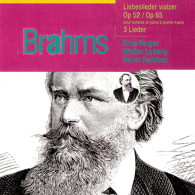 Brahms: Leibeslieder - Walzer, Op. 52. Neue Liebeslieder-Walzer, Op. 65. 3 Lieder.