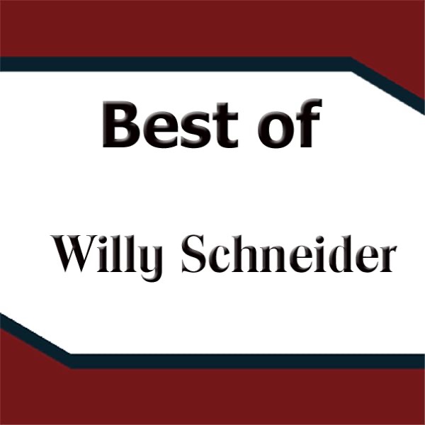 Best of Willy Schneider