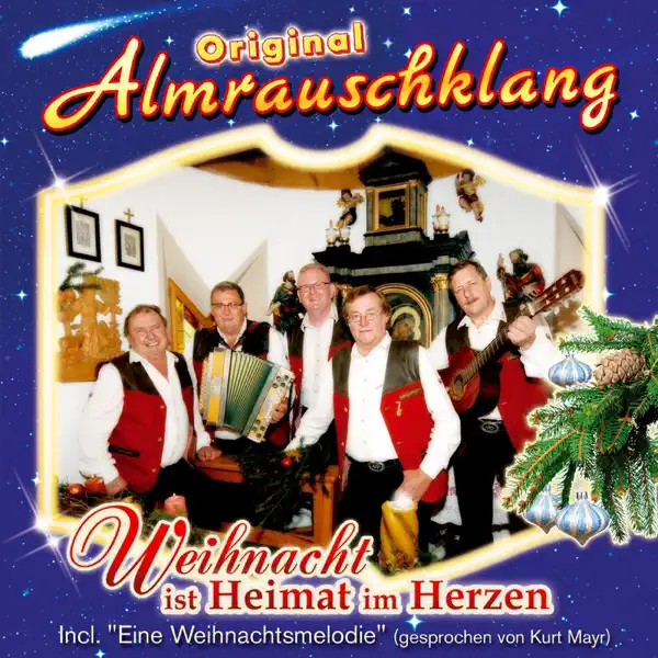 Weihnacht bei uns dahoam — Original Almrauschklang