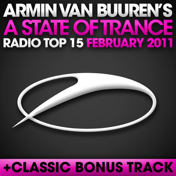A State of Trance Radio Top 15 - February 2011 (Including Classic Bonus Track)