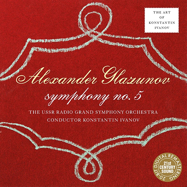 Обложка альбома «Glazunov: Symphony No. 5» — Konstantin Ivanov & USSR Radio Grand Symphony Orchestra