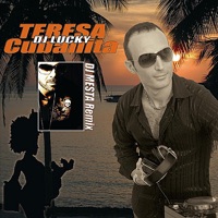 Teresa Cubanita (feat. Dj Mesta) - Single - DJ Lucky