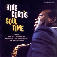The Best of King Curtis: Soul Time - King Curtis