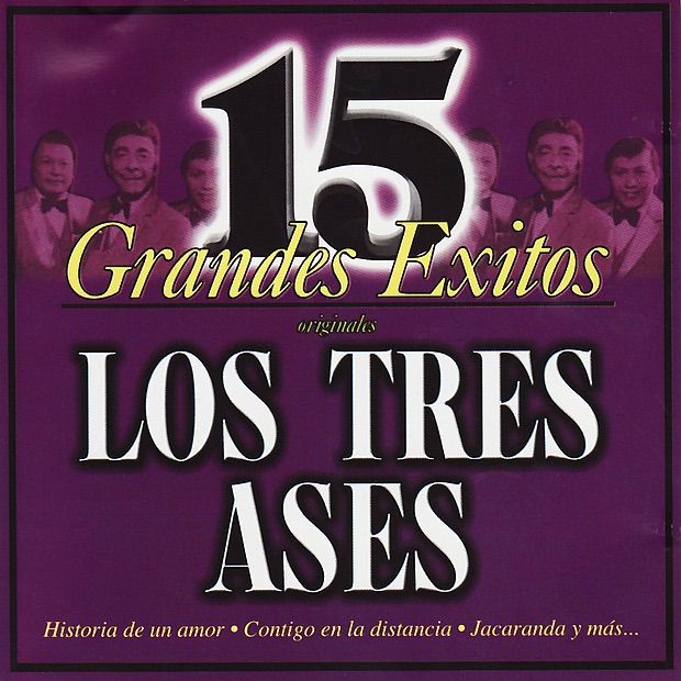 Los Tres Ases: 15 Grandes Éxitos