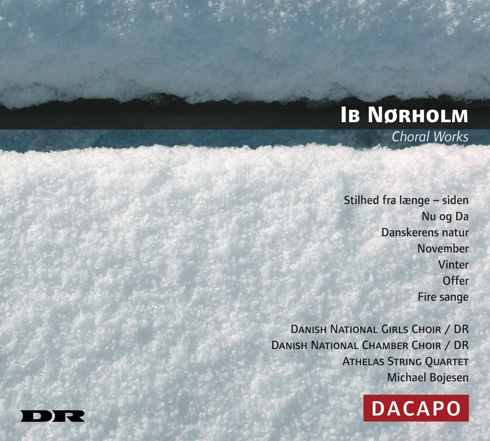 Обложка альбома «Norholm: Choral Works» — Danish National Chamber Choir, Michael Bojesen, Danish National Girls Choir, Athelas Quartet & Margit Bavnhoj