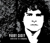 Paddy Casey - Addicted to Company