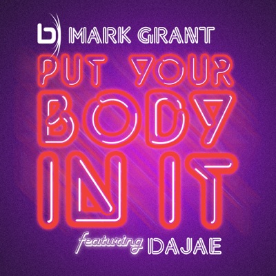 Put Your Body In It (feat. Dajae) - Single