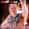Olli Olé - Mach Ma Lecker Einen Fertig