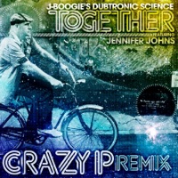 Together (feat. Jennifer Johns) [Crazy P Remix] - Single - J Boogie's Dubtronic Science