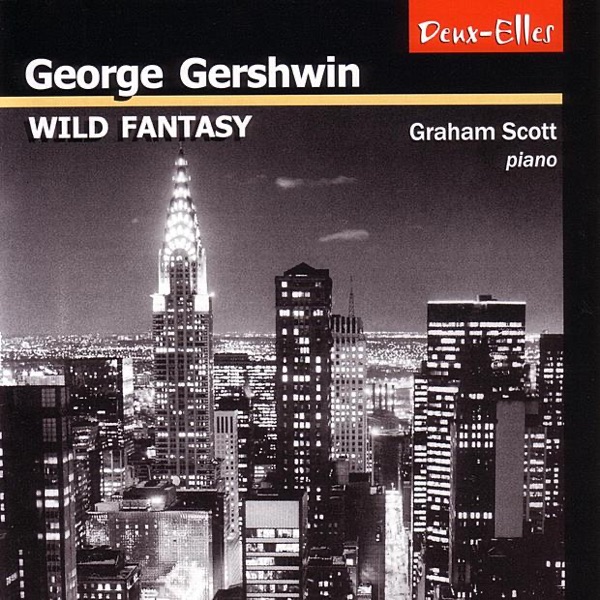 Geroge Gershwin - Wild Fantasy