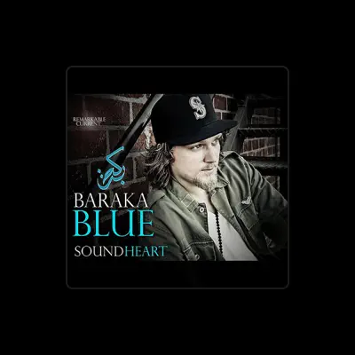 Listen to Baraka Blue, watch music videos, read bio, see tour dates & more!
