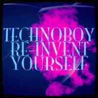 Re-Invent Yourself - Single - Technoboy