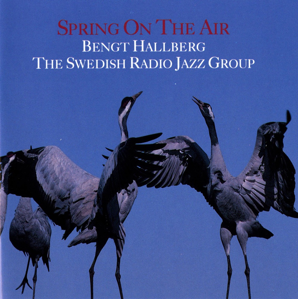 Обложка альбома «Spring on the Air» — Swedish Radio Jazz Group & Bengt Hallberg