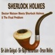 Sherlock Holmes Doctor Watson Meets Sherlock Holmes The Final Problem