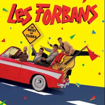 Listen to Le Best of Tubes by Les Forbans