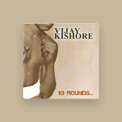 Listen to Vijay Kishore, watch music videos, read bio, see tour dates & more!