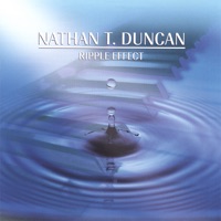Nathan T. Duncan - Ripple Effect