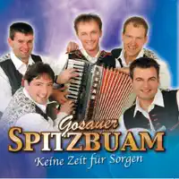 Solangsich die Erde noch dreht — Gosauer Spitzbuam
