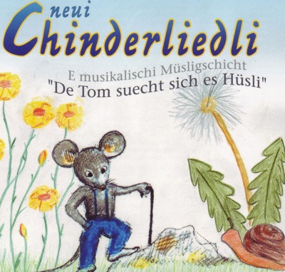 Neui Chinderliedli - De Tom suecht sich es Hüsli