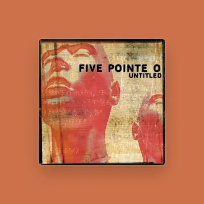 Listen to Five Pointe O, watch music videos, read bio, see tour dates & more!