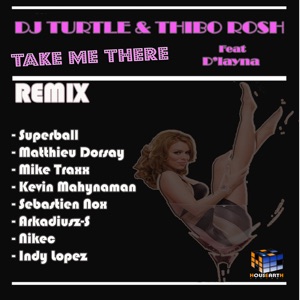 Take Me There (feat D'Layna) [Remixes] - Single