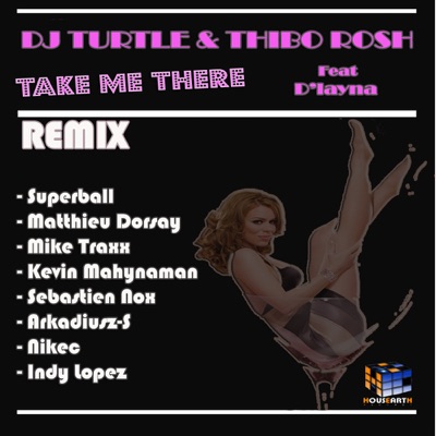 Take Me There (feat D'Layna) [Remixes] - Single