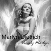 Simply Marlene Dietrich