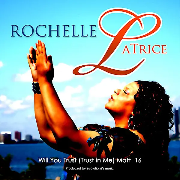 Will You Trust in Me — Rochelle LaTrice